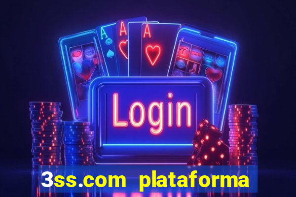 3ss.com plataforma de jogos